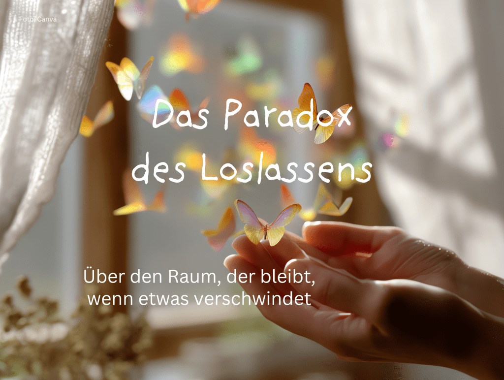 Das Paradox des&nbsp;Loslassens